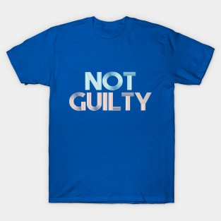 NOT GUILTY T-Shirt